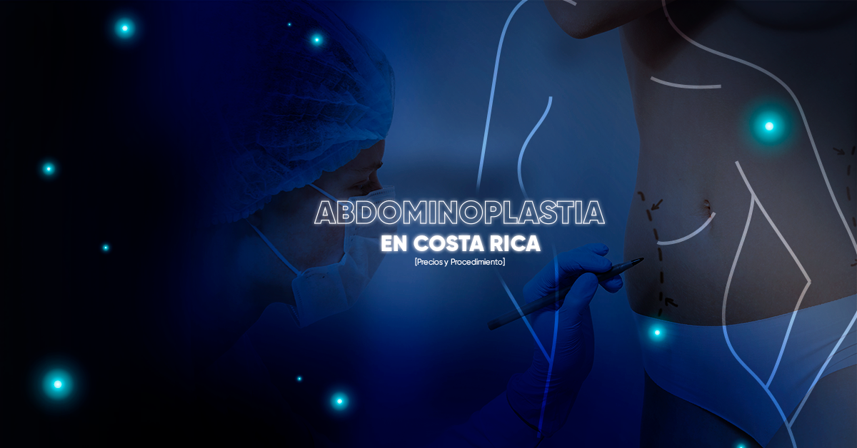 Abdominoplastía en Costa Rica [Precios y Procedimiento]
