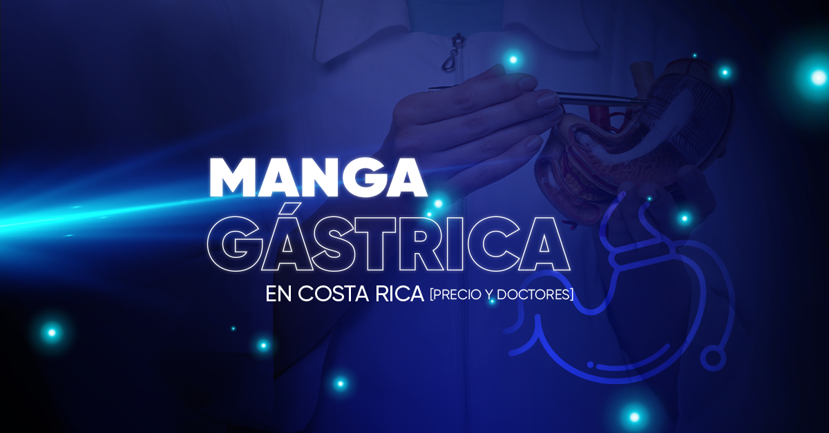 Manga Gástrica en Costa Rica [Precio y Doctores]
