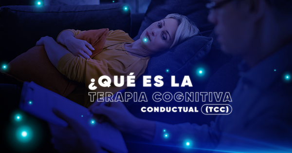 ¿Qué es la Terapia Cognitivo Conductual (TCC)?